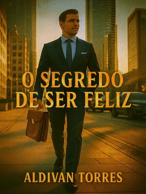 cover image of o segredo de ser feliz